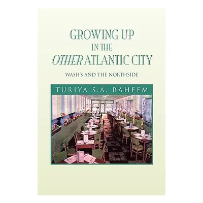 "Growing Up in the Other Atlantic City" - "" ("Raheem Turiya S. a.")