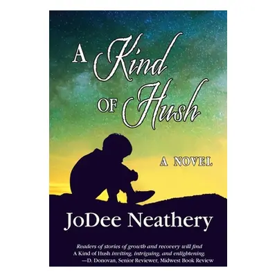 "A Kind of Hush" - "" ("Neathery Jodee")