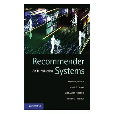 "Recommender Systems: An Introduction" - "" ("Jannach Dietmar")