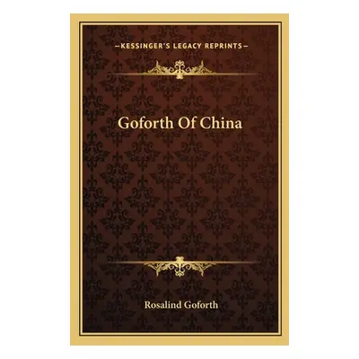 "Goforth Of China" - "" ("Goforth Rosalind")