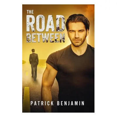 "The Road Between" - "" ("Benjamin Patrick")