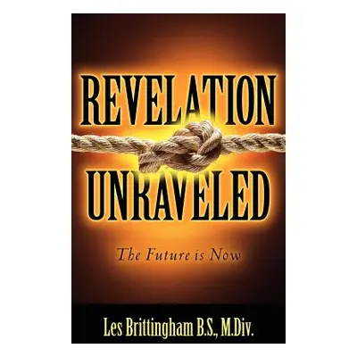 "Revelation Unraveled" - "" ("Brittingham Les")