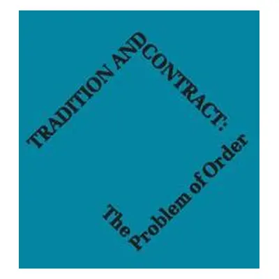 "Tradition and Contract: The Problem of Social Order" - "" ("Colson Elizabeth")