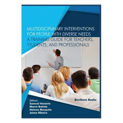 "Multidisciplinary Interventions for People with Diverse Needs - A Training Guide for Teachers, 