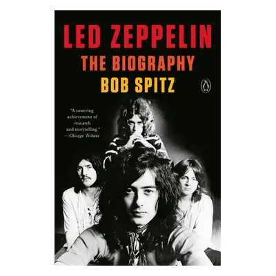 "Led Zeppelin: The Biography" - "" ("Spitz Bob")