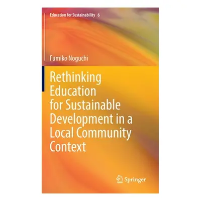 "Rethinking Education for Sustainable Development in a Local Community Context" - "" ("Noguchi F