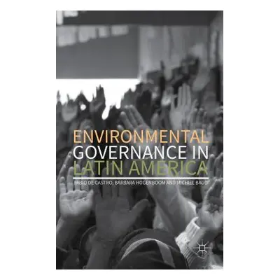 "Environmental Governance in Latin America" - "" ("De Castro Fabio")