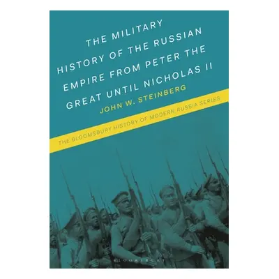 "Military History of the Russian Empire from Peter the Great Until Nicholas II" - "" ("Steinberg