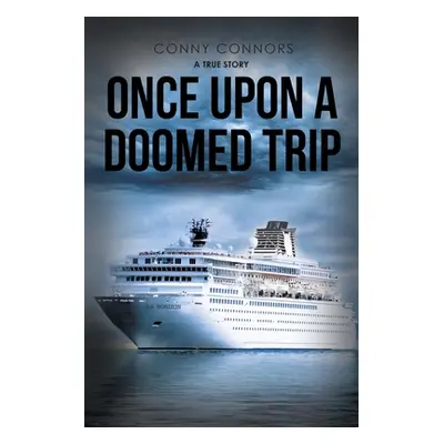 "Once Upon a Doomed Trip" - "" ("Connors Conny")