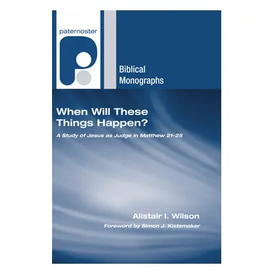 "When Will These Things Happen?" - "" ("Wilson Alistair I.")