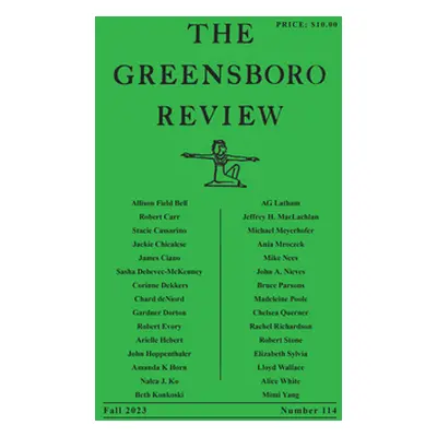 "The Greensboro Review: Number 114, Fall 2023" - "" ("Kennedy Terry L.")