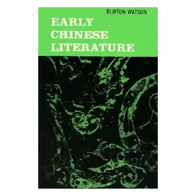 "Early Chinese Literature" - "" ("Watson Burton")