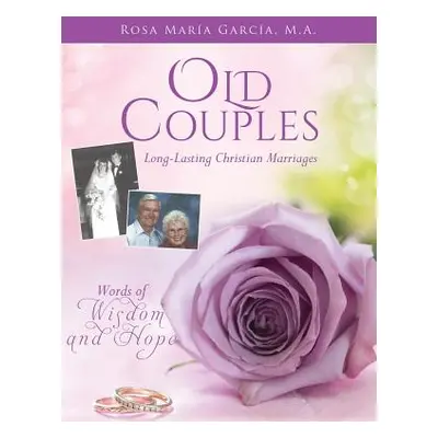 "Old Couples: Long-Lasting Christian Marriages" - "" ("M. a. Rosa Maria Garcia")