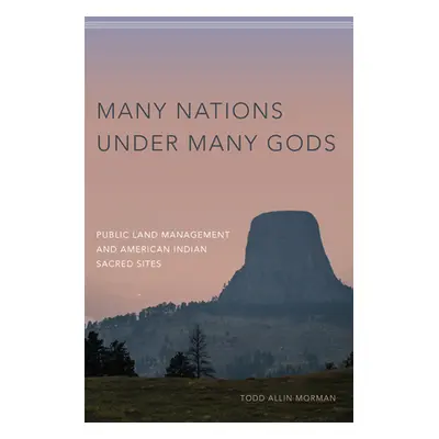 "Many Nations Under Many Gods: Public Land Management and American Indian Sacred Sites" - "" ("M