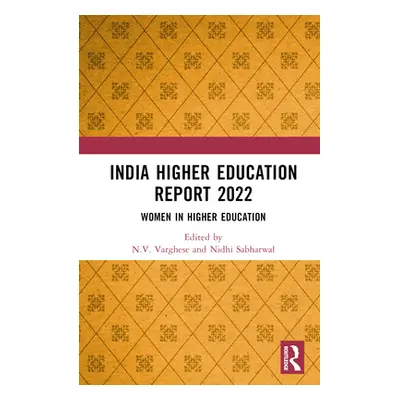 "India Higher Education Report 2022: Women in Higher Education" - "" ("Varghese N. V.")