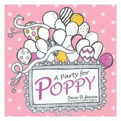 "A Party for Poppy" - "" ("Erickson Chelsea Dane")