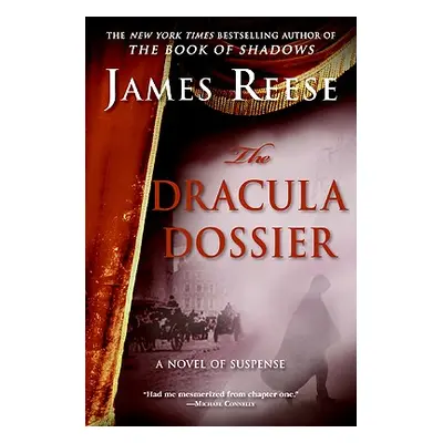 "The Dracula Dossier: A Novel of Suspense" - "" ("Reese James")