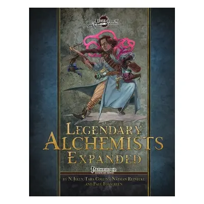 "Legendary Alchemists Expanded" - "" ("Collins Tara")