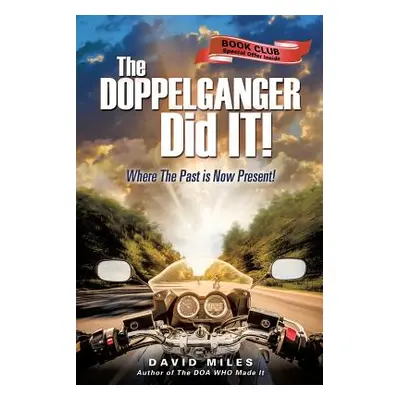 "The DOPPELGANGER Did IT!" - "" ("Miles David")