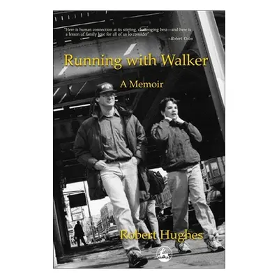 "Running with Walker: A Memoir" - "" ("Hughes Robert")