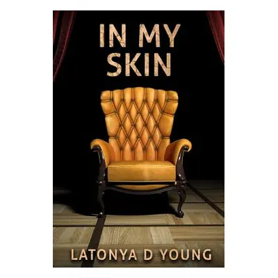 "In My Skin" - "" ("Young Latonya D.")