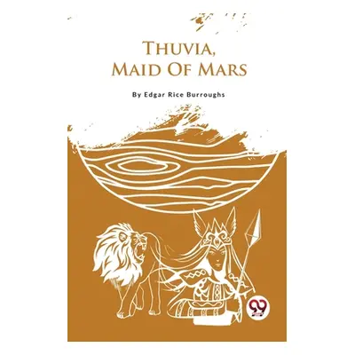 "Thuvia, Maid Of Mars" - "" ("Burroughs Edgar Rice")