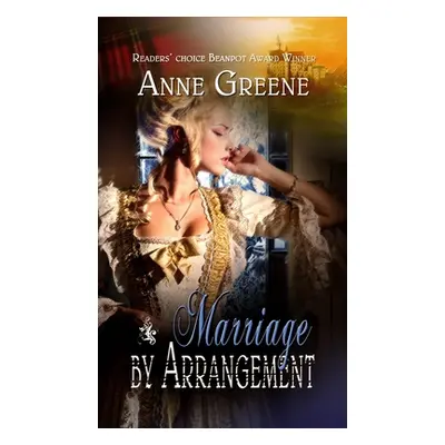 "Marriage By Arrangement" - "" ("Greene Anne")