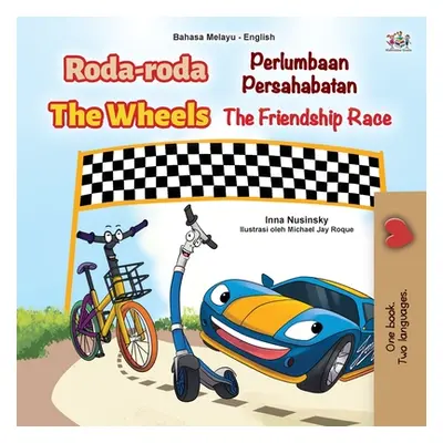 "The Wheels -The Friendship Race (Malay English Bilingual Children's Book)" - "" ("Books Kidkidd