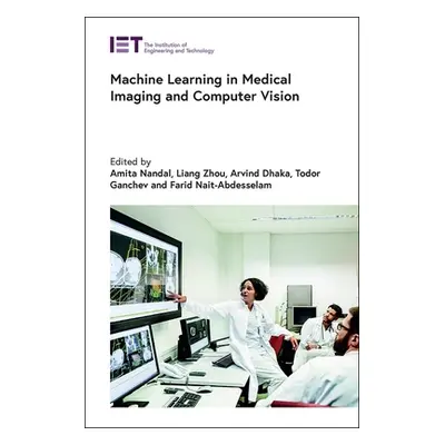 "Machine Learning in Medical Imaging and Computer Vision" - "" ("Nandal Amita")