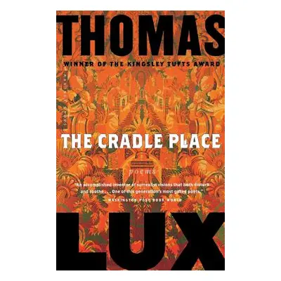 "The Cradle Place: Poems" - "" ("Lux Thomas")