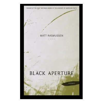 "Black Aperture" - "" ("Rasmussen Matt")