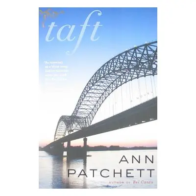 "Taft" - "" ("Patchett Ann")