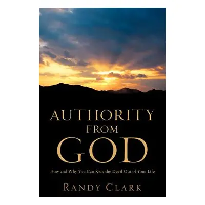 "Authority From God" - "" ("Clark Randy")