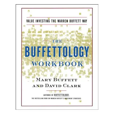 "The Buffettology Workbook: The Proven Techniques for Investing Successfully in Changing Markets