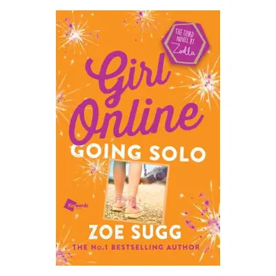 "Girl Online: Going Solo, 3: The Third Novel by Zoella" - "" ("Sugg Zoe")