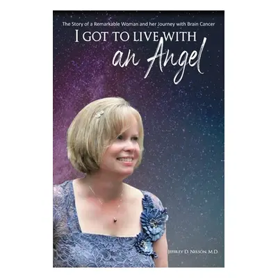 "I Got to Live With an Angel" - "" ("Nelson Jeffrey D.")