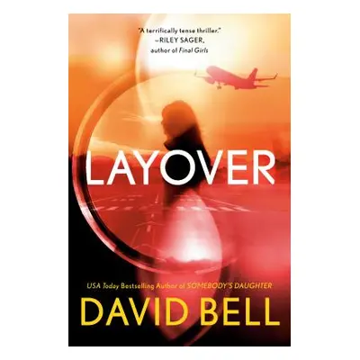 "Layover" - "" ("Bell David")