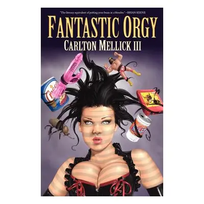 "Fantastic Orgy" - "" ("Mellick Carlton III")