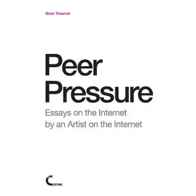 "Peer Pressure" - "" ("Troemel Brad")