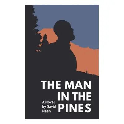 "The Man in the Pines" - "" ("Nash David")