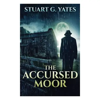 "The Accursed Moor" - "" ("Yates Stuart G.")