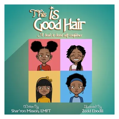 "This is Good Hair" - "" ("Mason Shar'ron")