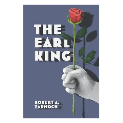 "The Earl King" - "" ("Zarnoch Robert A.")