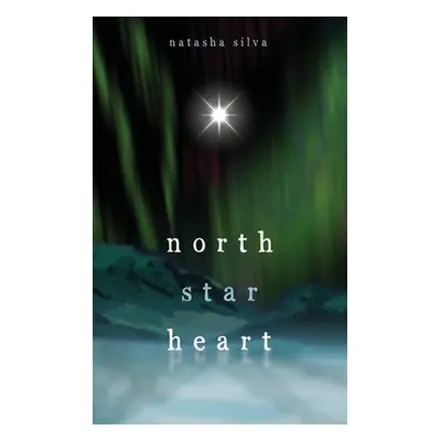 "North Star Heart" - "" ("Silva Natasha")