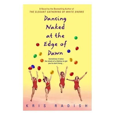 "Dancing Naked at the Edge of Dawn" - "" ("Radish Kris")