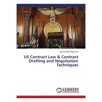 "US Contract Law & Contract Drafting and Negotiation Techniques" - "" ("Mitra Majumdar Supriya")