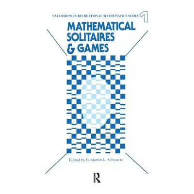 "Mathematical Solitaires and Games" - "" ("Schwartz Benjamin L.")