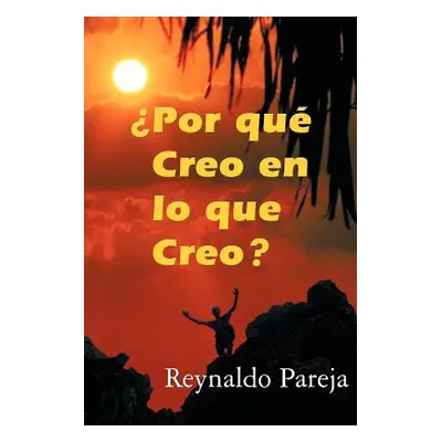 "Por Que Creo En Lo Que Creo?" - "" ("Pareja Reynaldo")