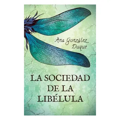 "La Sociedad de la Liblula" - "" ("Delgado Libertad")