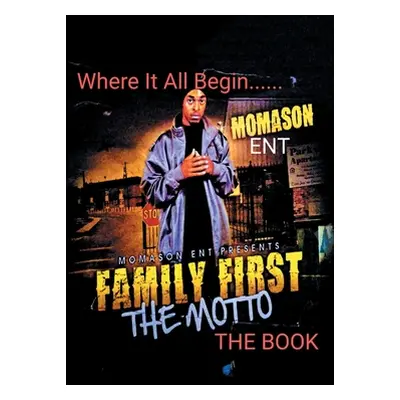 "Family First: The Motto" - "" ("Wright Momason")